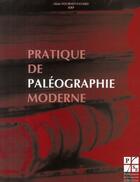 Couverture du livre « Pratique de paléographie moderne (2e édition) » de Fournet-Fayard aux éditions Pu De Saint Etienne