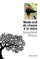 Couverture du livre « Week-end de chasse a la mere » de Genevieve Brisac aux éditions Editions De L'olivier