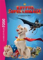 Couverture du livre « Krypto et les super-animaux : le roman du film » de  aux éditions Hachette Jeunesse