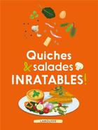 Couverture du livre « Quiches & salades inratables ! » de  aux éditions Larousse