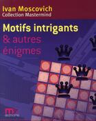 Couverture du livre « Motifs intrigants & autres énigmes » de Ivan Moscovich aux éditions Ma