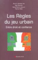 Couverture du livre « Les regles du jeu urbain » de Bourdin/Mele aux éditions Descartes & Cie