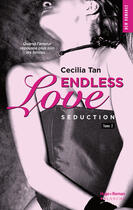 Couverture du livre « Endless love Tome 2 ; séduction » de Cecilia Tan aux éditions Blanche