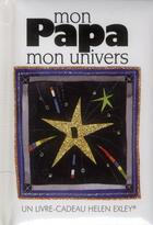 Couverture du livre « Mon papa, mon univers » de Helen Exley aux éditions Exley