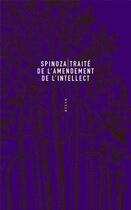 Couverture du livre « Traité de l'amendement de l'intellect » de Baruch Spinoza aux éditions Allia