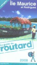 Couverture du livre « Guide Du Routard ; Ile Maurice Et Rodrigues(Edition 2008) » de  aux éditions Hachette Tourisme