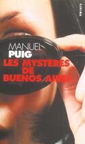 Couverture du livre « Mysteres de buenos aires (les) » de Manuel Puig aux éditions Points