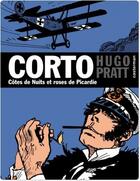 Couverture du livre « Corto t.18 : côtes de Nuits et roses de Picardie » de Hugo Pratt aux éditions Casterman Bd