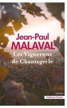 Couverture du livre « Les vignerons de Chantegrêle » de Jean-Paul Malaval aux éditions Presses De La Cite