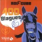 Couverture du livre « ROLL'CUBE ; 400 blagues » de  aux éditions Solar
