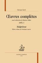 Couverture du livre « George Sand, oeuvres complètes ; 1870, I, malgrétout » de George Sand aux éditions Honore Champion