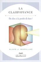 Couverture du livre « La clairvoyance (2e édition) » de Marillac Alain J. aux éditions Quebec Livres