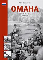 Couverture du livre « Omaha pointe du Hoc Colleville » de Remy Desquesnes aux éditions Orep