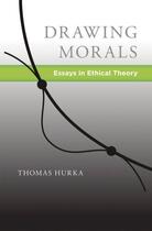 Couverture du livre « Drawing morals: essays in ethical theory » de Hurka Thomas aux éditions Editions Racine