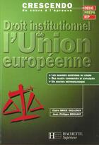Couverture du livre « Droit Institutionnel De L'Union Europeenne » de Brice et C Delajoux et Brouant aux éditions Hachette Education