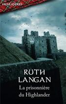Couverture du livre « La prisonnière du highlander » de Ruth Langan aux éditions Harlequin
