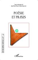 Couverture du livre « Poésie et praxis » de Intempestives aux éditions L'harmattan