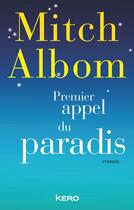 Couverture du livre « Premier appel du paradis » de Mitch Albom aux éditions Kero