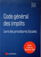 Couverture du livre « Code général des impôts ; textes à jour au 28 janvier 2020 (édition 2020) » de  aux éditions Lexisnexis