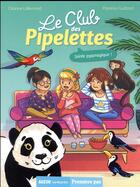 Couverture du livre « Le club des Pipelettes Tome 2 : soirée pyjamagique ! » de Orianne Lallemand et Florence Guittard aux éditions Auzou