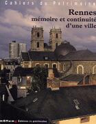 Couverture du livre « Rennes, mémoire et continuité d'une ville » de  aux éditions Editions Du Patrimoine