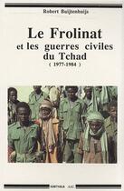 Couverture du livre « Le Frolinat et les guerres civiles du Tchad (1977-1984) » de Wip aux éditions Karthala