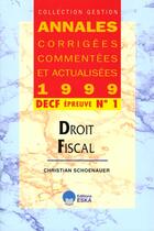 Couverture du livre « Droit fiscal decf 1 1999 » de Schoenauer Christian aux éditions Eska