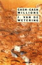 Couverture du livre « Cash-cash millions » de Jan-Willem Van De Wetering aux éditions Rivages