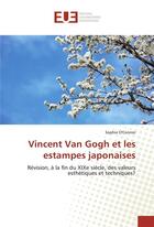 Couverture du livre « Vincent van gogh et les estampes japonaises » de O'Connor Sophie aux éditions Editions Universitaires Europeennes