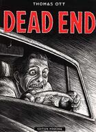 Couverture du livre « Dead end » de Thomas Ott aux éditions Moderne