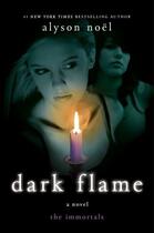 Couverture du livre « Dark Flame ; The Immortals 4 » de Alyson Noel aux éditions Griffin