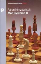 Couverture du livre « Mon système t.2 » de Aaron Nimzowitsch aux éditions Payot