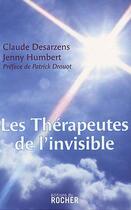 Couverture du livre « Les therapeutes de l'invisible » de Desarzens/Humbert aux éditions Rocher