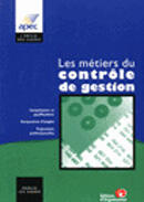 Couverture du livre « Les Metiers Du Controle De Gestion » de Association Pour L'Emploi Des Cadres aux éditions Organisation