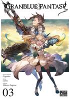 Couverture du livre « Granblue fantasy Tome 3 » de Makoto Fugetsu et Cocho aux éditions Pika