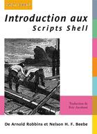 Couverture du livre « Introduction aux scripts shell » de Arnold Robbins et Nelson H.F. Beebe aux éditions Digit Books