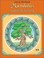 Couverture du livre « Mandalas magie de la forêt » de Joane Michaud aux éditions Ada