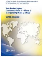 Couverture du livre « United Kingdom, peer review report combined : phase 1 + phase 2, incorporating phase 2 ratings ; global forum on transparency and exchange of information for tax purposes » de Ocde aux éditions Ocde