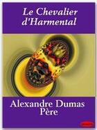 Couverture du livre « Le chevalier d'Harmental » de Alexandre Dumas aux éditions Ebookslib