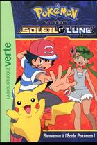 Couverture du livre « Pokémon - Soleil et Lune t.2 ; bienvenue à l'école Pokémon ! » de  aux éditions Hachette Jeunesse