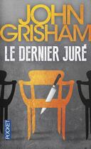 Couverture du livre « Le dernier juré » de John Grisham aux éditions Pocket