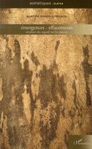 Couverture du livre « Émergences-effacements ; errances du regard sur les pierres » de Martine Braun-Stanesco aux éditions L'harmattan
