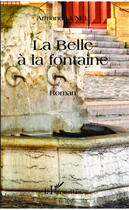 Couverture du livre « La belle à la fontaine » de Armand Lunel aux éditions Editions L'harmattan