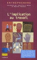 Couverture du livre « L'Implication Au Travail » de Maurice Thévenet et Jean-Pierre Neveu aux éditions Vuibert