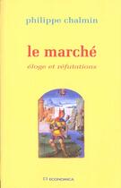 Couverture du livre « MARCHE (LE) » de Chalmin/Philippe aux éditions Economica