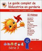 Couverture du livre « Guide complet de l'éducatrice en garderie ; série 3 » de Gamins Malins aux éditions Ada