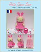 Couverture du livre « Petite Dame Rose Patron d'Amigurumi au Crochet » de Sayjai Thawornsupacharoen aux éditions Epagine