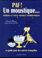 Couverture du livre « Paf, un moustique ; 50 remèdes et trucs naturels anti-moustiques » de Vincent Albouy aux éditions Larousse