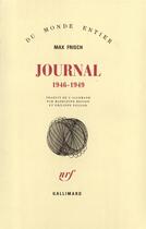 Couverture du livre « Journal ; 1946-1949 » de Max Frisch aux éditions Gallimard