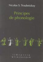 Couverture du livre « Principes de phonologie » de Troubetzkoy/Martinet aux éditions Klincksieck